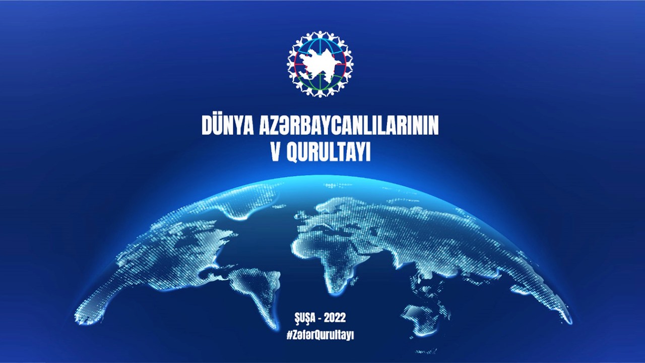 Şuşada Dünya Azərbaycanlılarının V Qurultayı